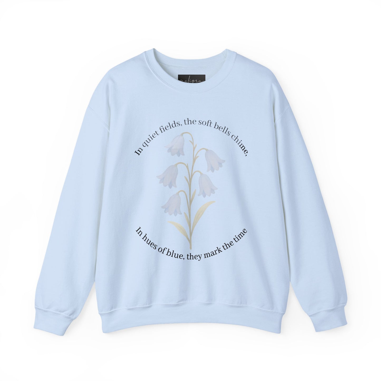 Bluebell Floral Quote Crewneck Sweatshirt - Cozy & Inspirational