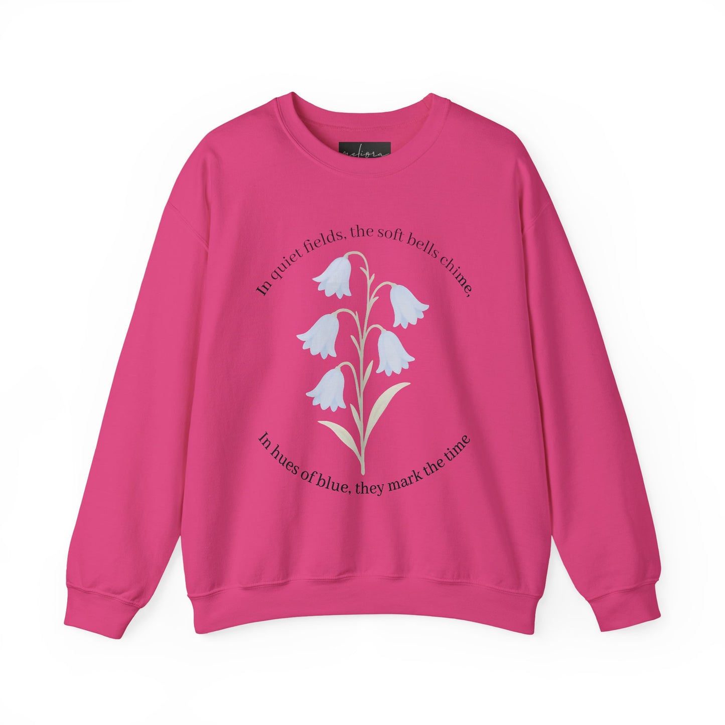 Bluebell Floral Quote Crewneck Sweatshirt - Cozy & Inspirational