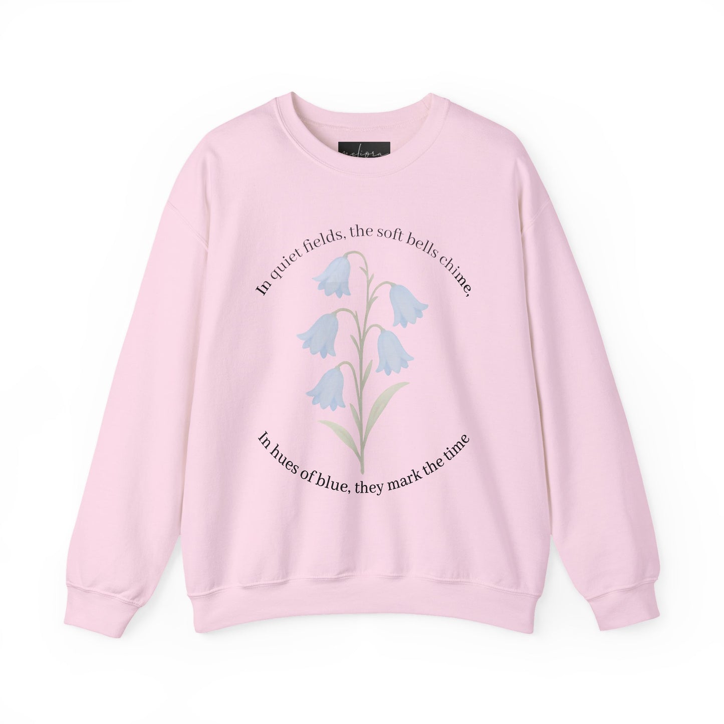 Bluebell Floral Quote Crewneck Sweatshirt - Cozy & Inspirational