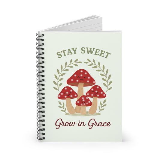 Mushroom-Themed Spiral Notebook - Stay Sweet, Grow in Grace | Cute Journal, Gift for Friends, School Supplies, Nature Lover's Notebook