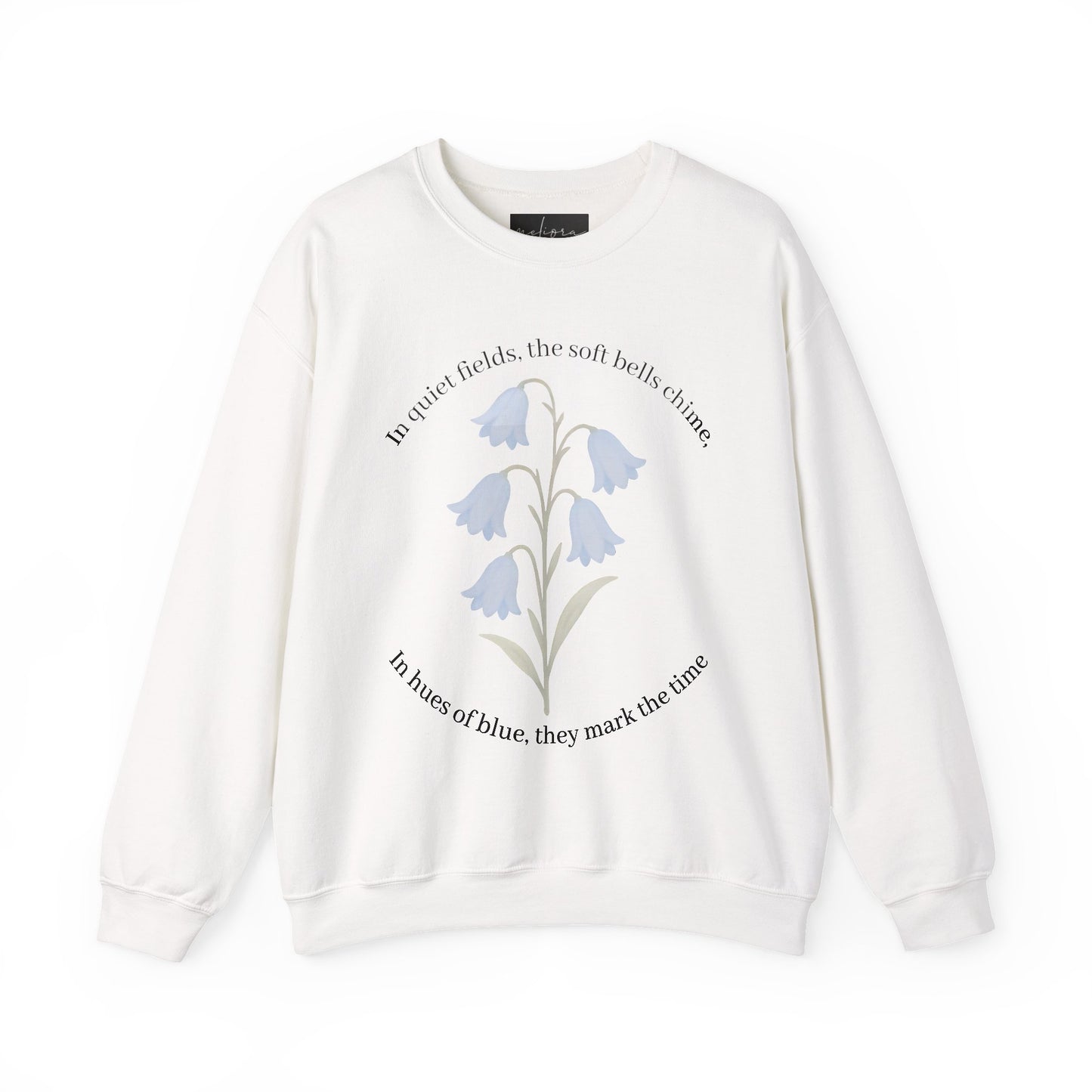 Bluebell Floral Quote Crewneck Sweatshirt - Cozy & Inspirational