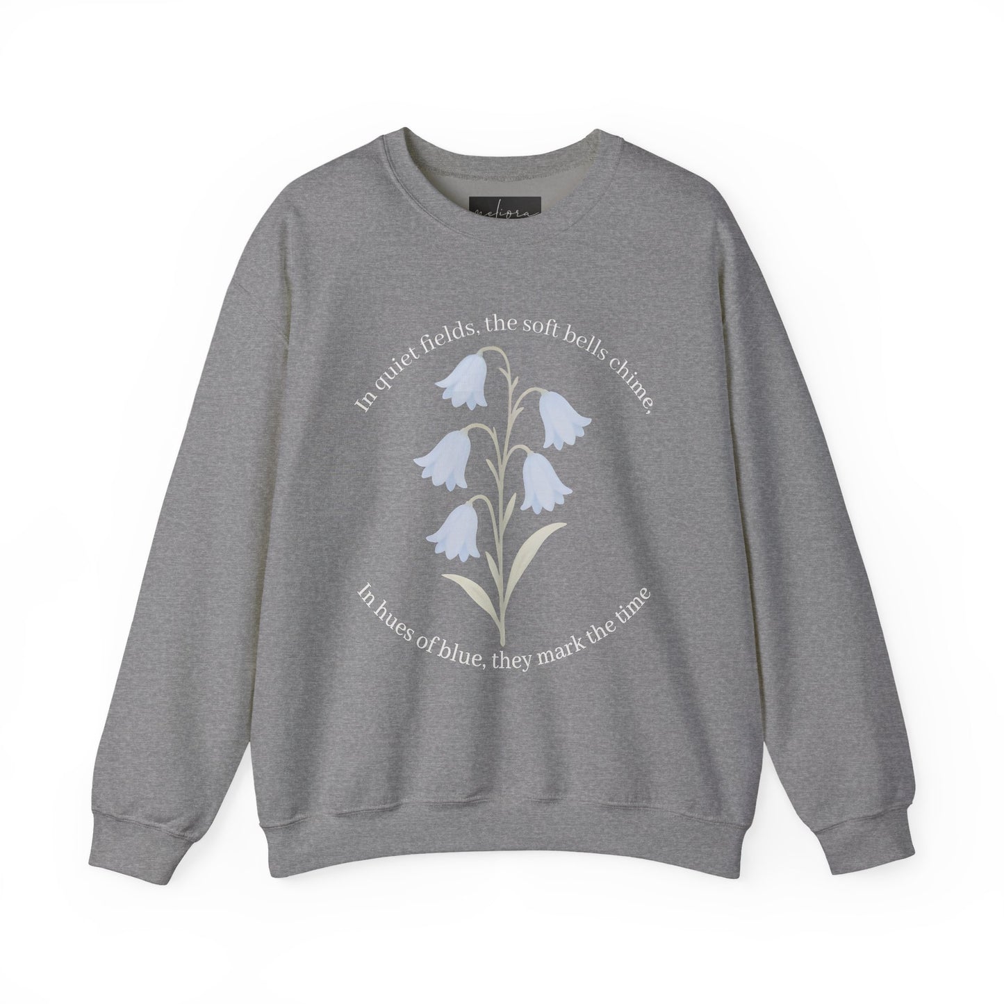 Bluebell Floral Quote Crewneck Sweatshirt - Cozy & Inspirational