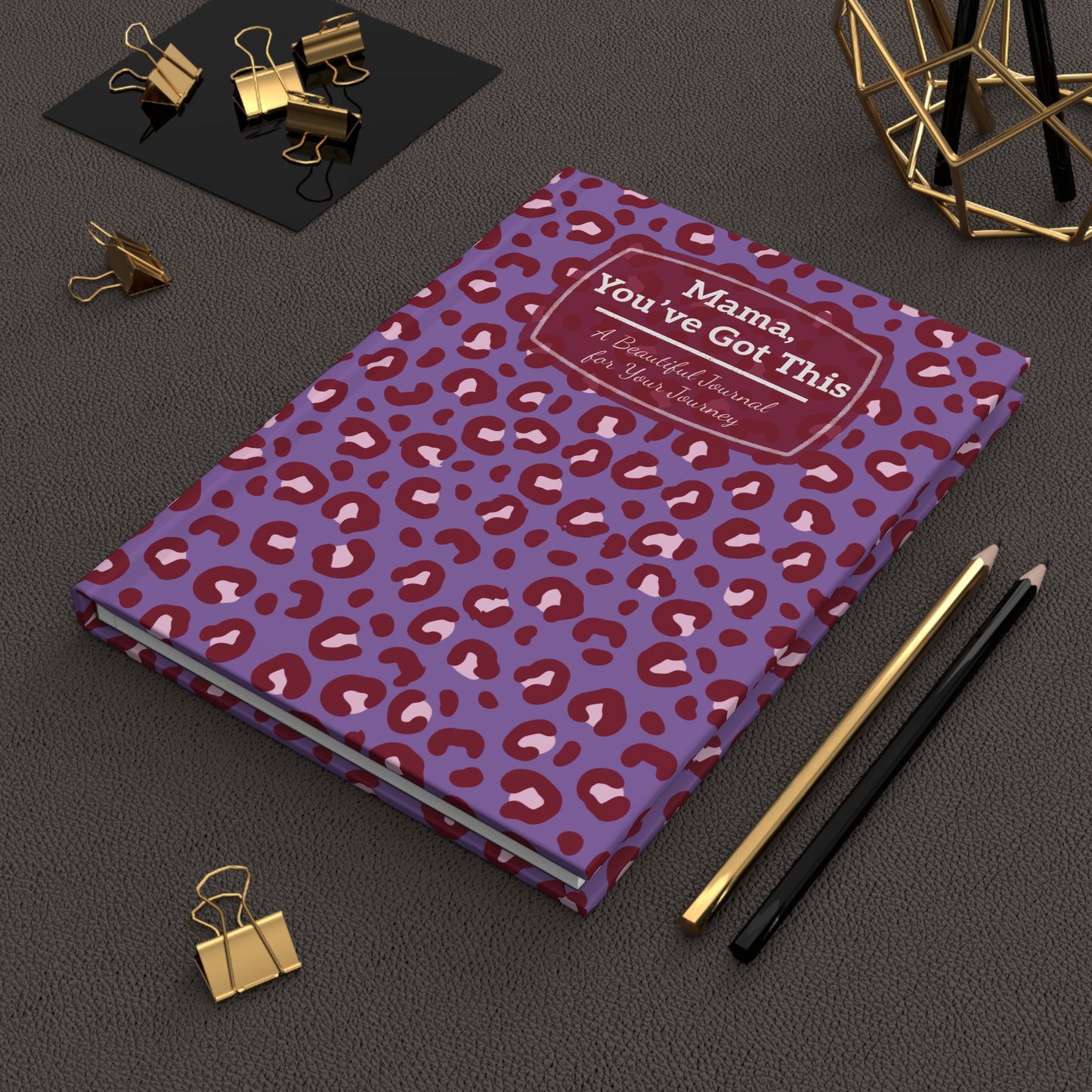 Leopard Print Journal for Moms - "Mama, You've Got This" - Beautiful Hardcover Journal
