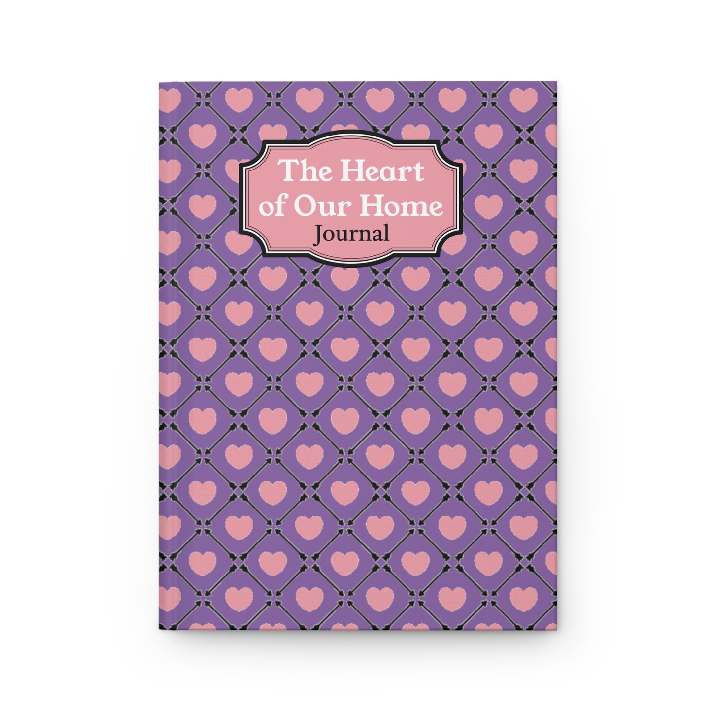 The Heart of Our Home Hardcover Journal for Self-Reflection and Gift Giving