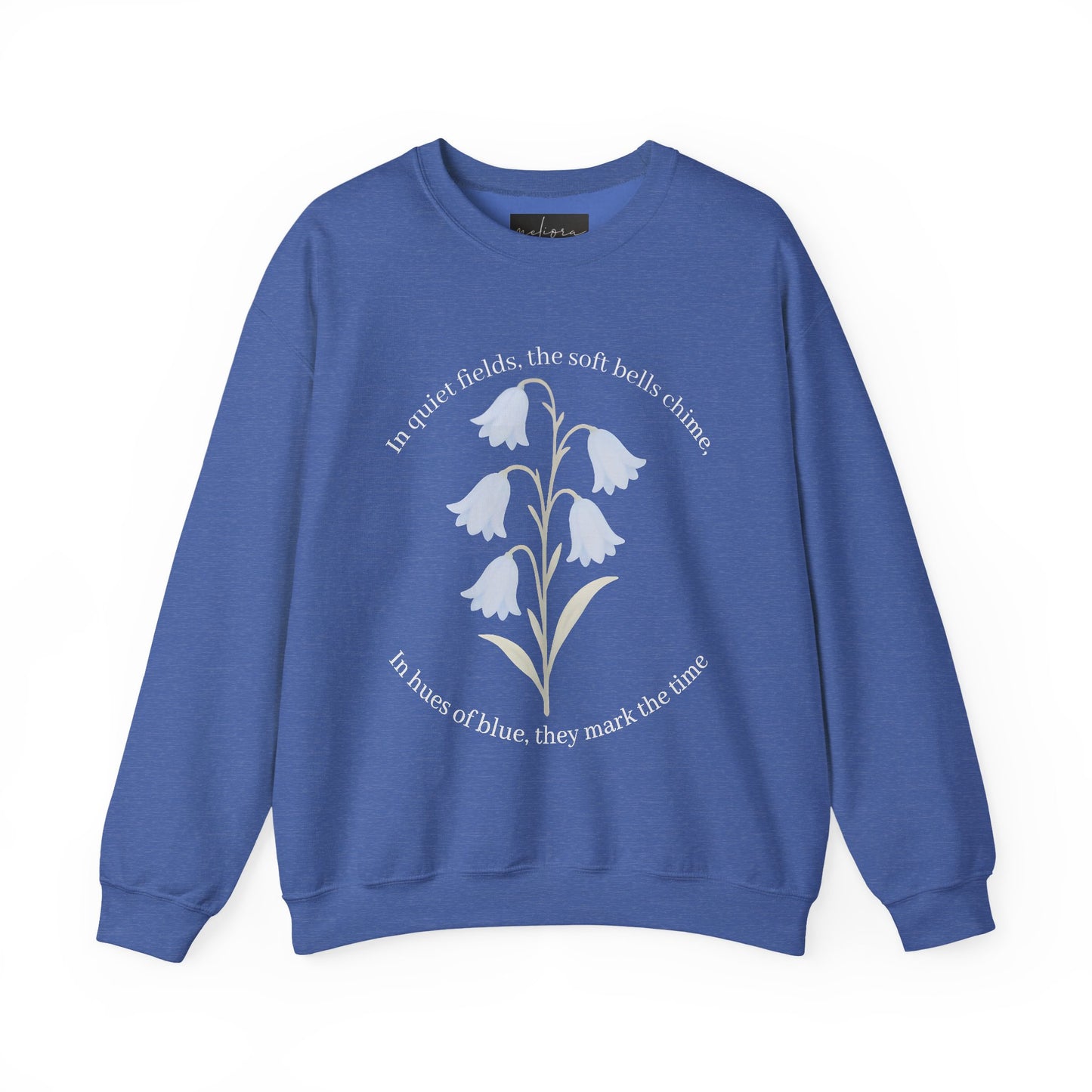 Bluebell Floral Quote Crewneck Sweatshirt - Cozy & Inspirational