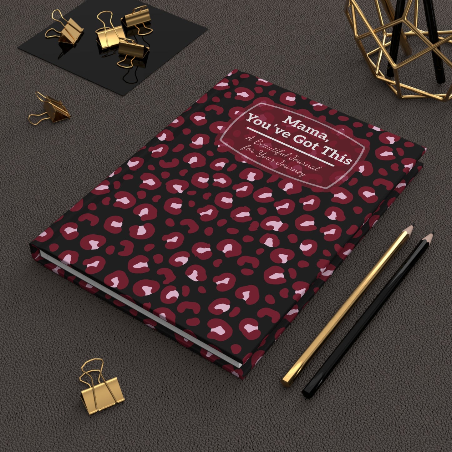 Leopard Print Journal for Moms - "Mama, You've Got This" - Beautiful Hardcover Journal
