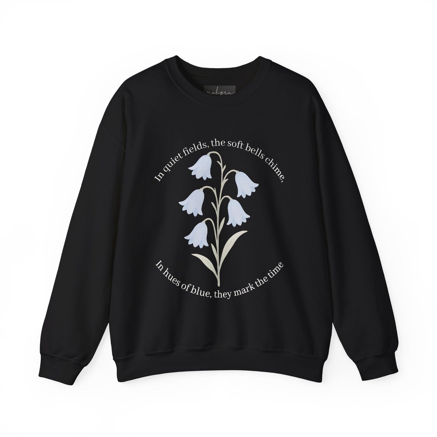 Bluebell Floral Quote Crewneck Sweatshirt - Cozy & Inspirational