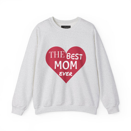 The Best Mom Ever Crewneck Sweatshirt