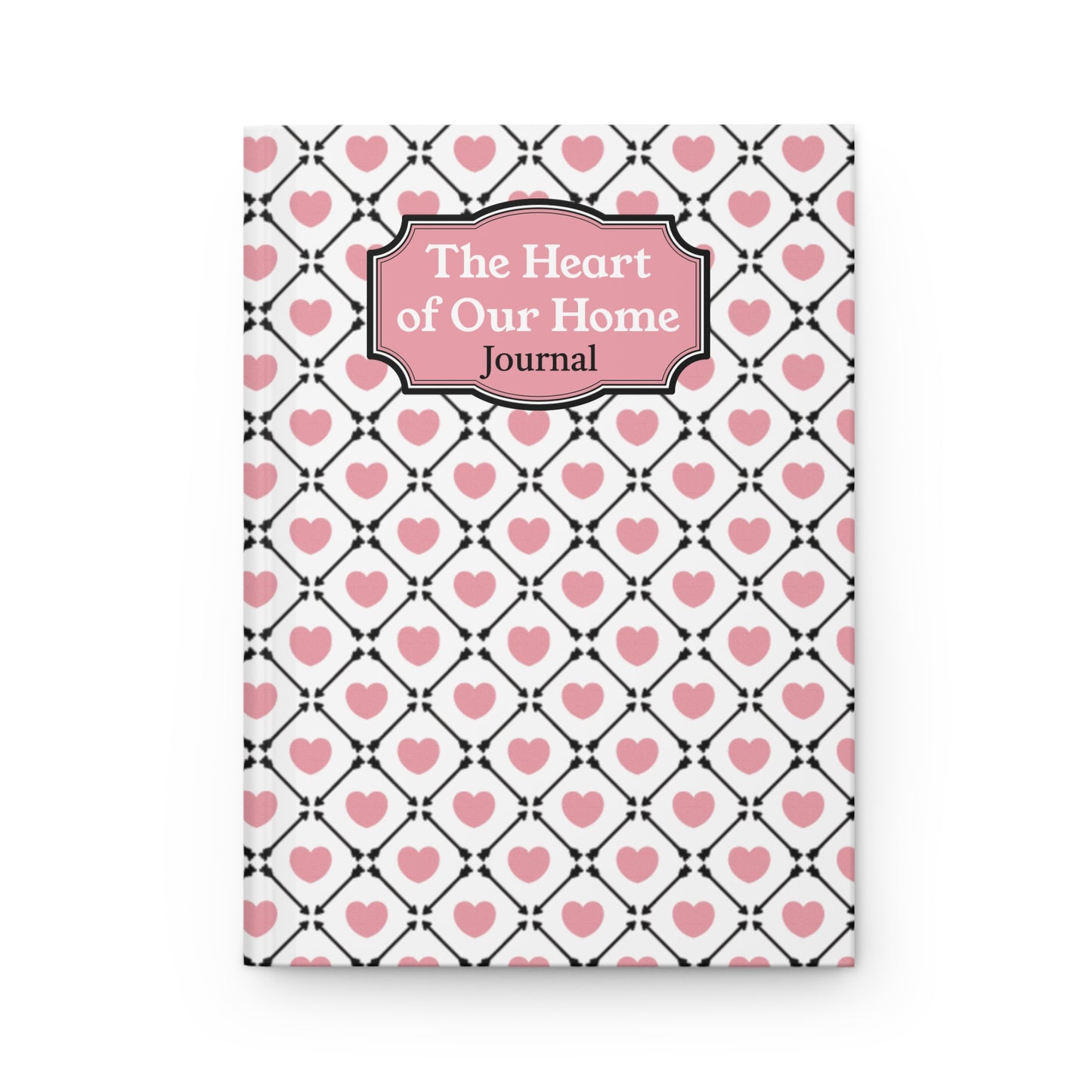 The Heart of Our Home Hardcover Journal for Self-Reflection and Gift Giving