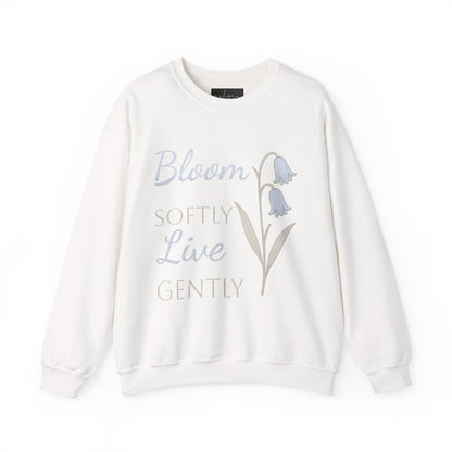 Bluebell flowers- Bloom Softly Live Gently Crewneck Sweatshirt - Relaxed Fit