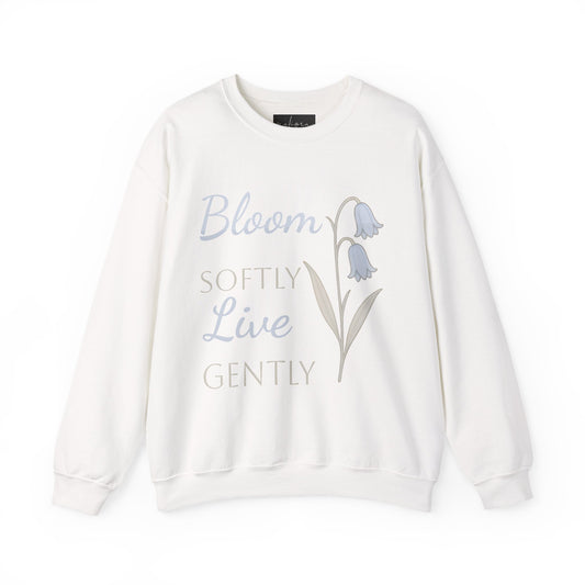 Bluebell flowers- Bloom Softly Live Gently Crewneck Sweatshirt - Relaxed Fit