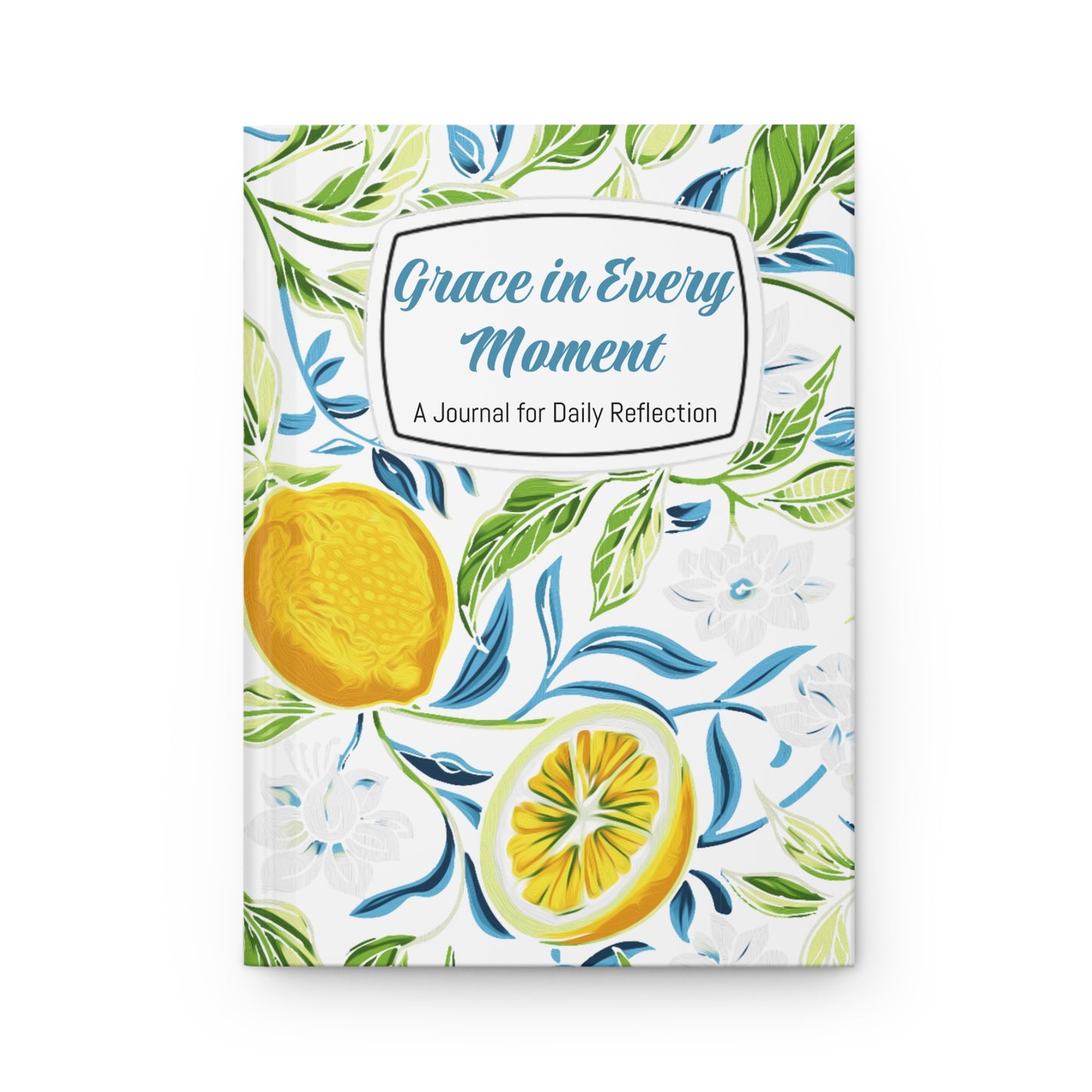 Grace in Every Moment Hardcover Journal - Daily Reflection with Floral Art