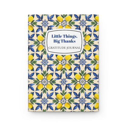 Gratitude Journal - Little Things, Big Thanks - Floral Hardcover Journal