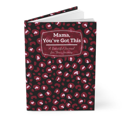 Leopard Print Journal for Moms - "Mama, You've Got This" - Beautiful Hardcover Journal