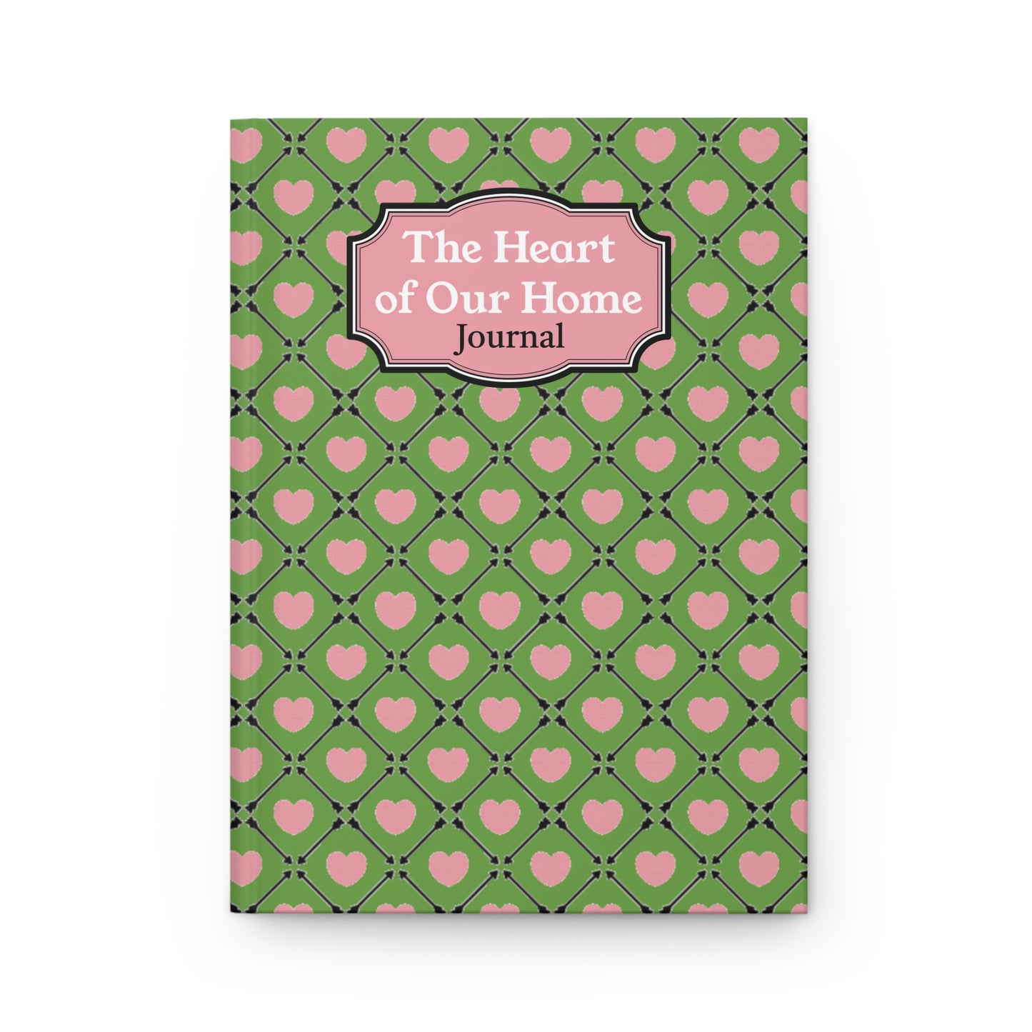 The Heart of Our Home Hardcover Journal for Self-Reflection and Gift Giving