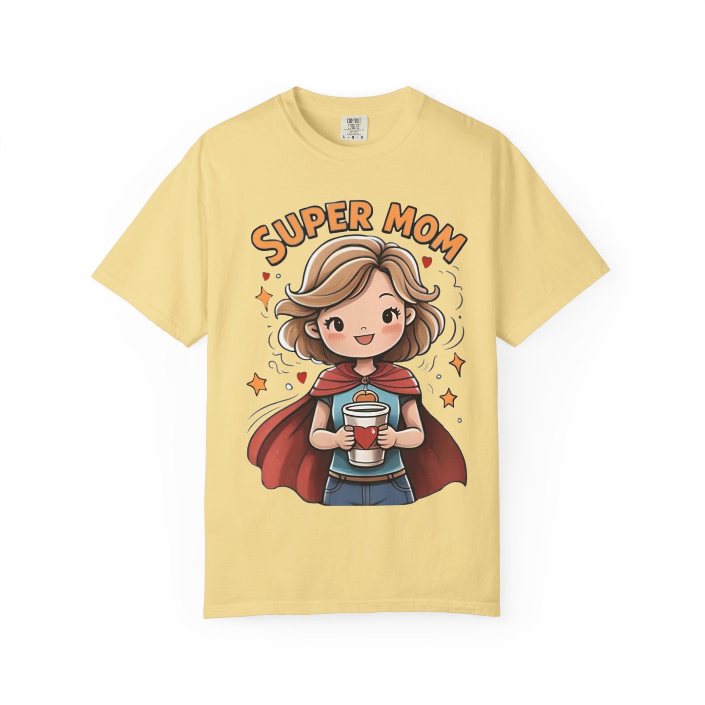 Super Mom Garment T-Shirt - Perfect Gift for Mother's Day