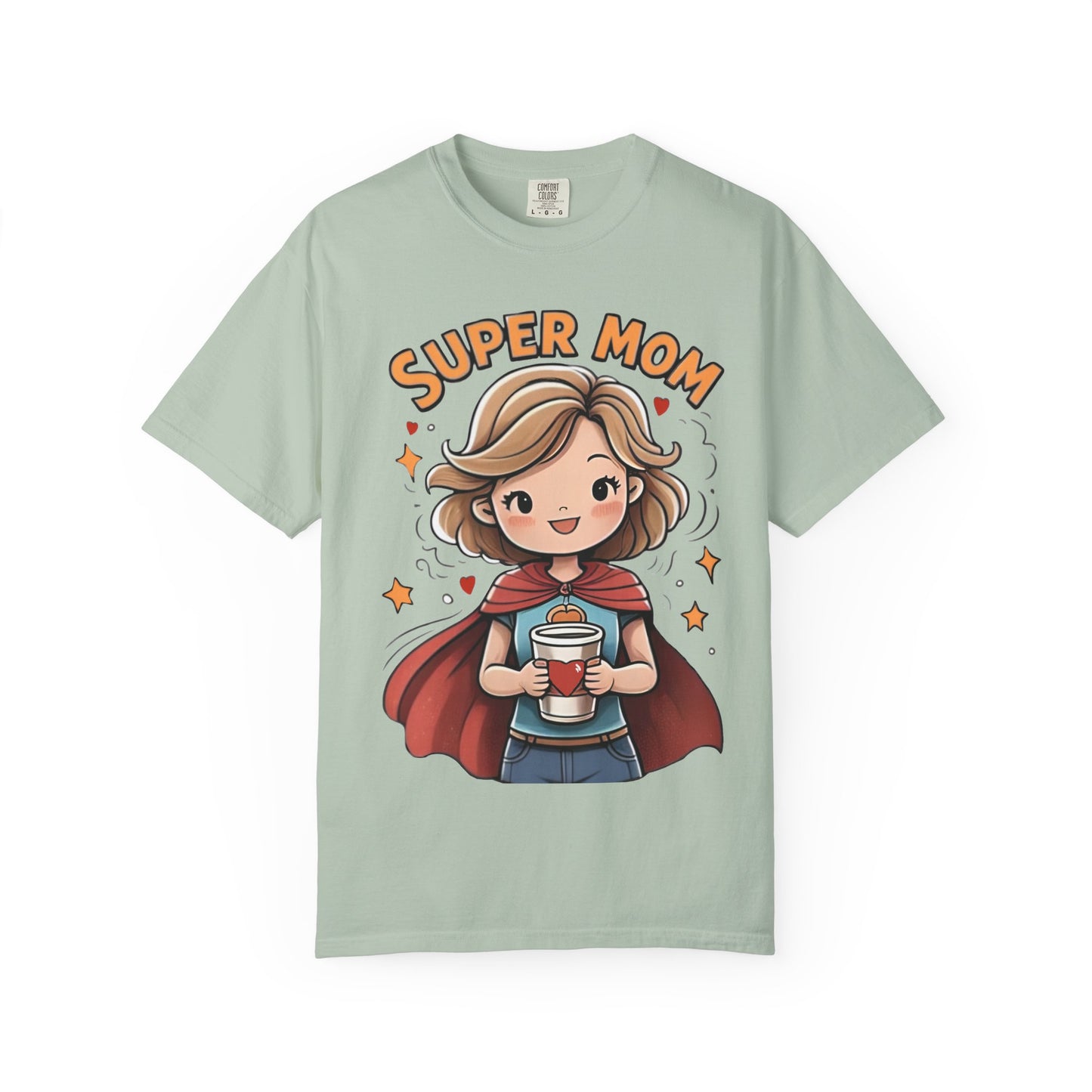 Super Mom Garment T-Shirt - Perfect Gift for Mother's Day