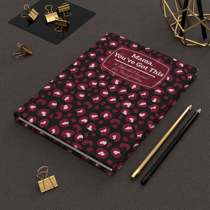 Leopard Print Journal for Moms - "Mama, You've Got This" - Beautiful Hardcover Journal
