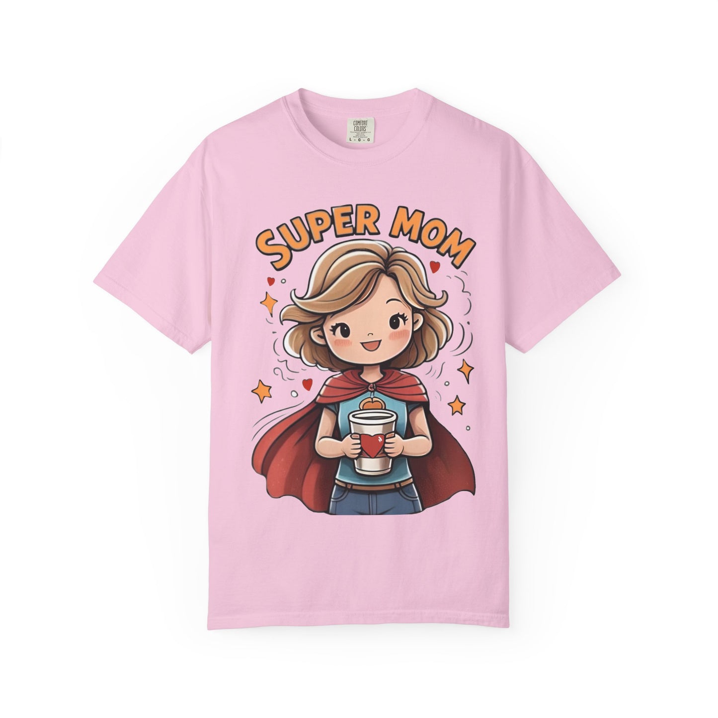 Super Mom Garment T-Shirt - Perfect Gift for Mother's Day