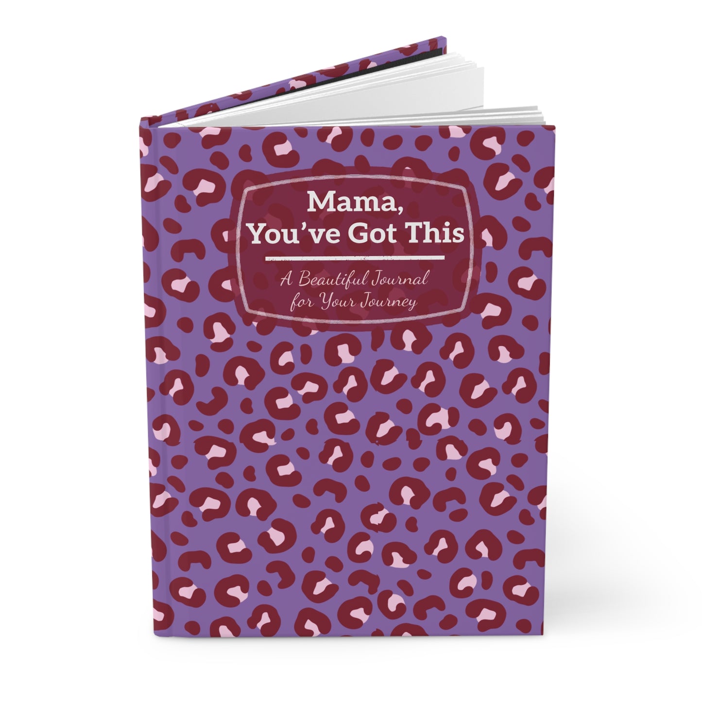 Leopard Print Journal for Moms - "Mama, You've Got This" - Beautiful Hardcover Journal